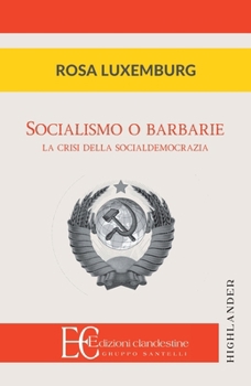 Die Krise der Sozialdemokratie. Anhang Leitsätze über die Aufgaben der internationalen Sozialdemokratie.