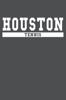 Houston Tennis: American Campus Sport Lined Journal Notebook