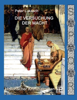 Paperback Die Versuchung der Macht: Ein Fall für Spurius Pomponius 6 [German] Book