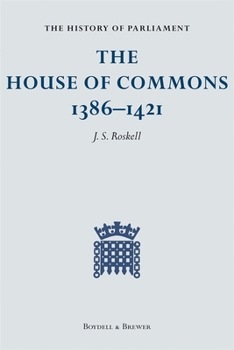 Hardcover The History of Parliament: The House of Commons, 1386-1421 [4 Volume Set] Book