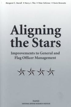 Paperback Aligning the Stars: Improvements to General and Flag Officer Management Book