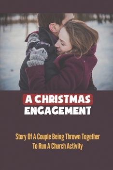 Paperback A Christmas Engagement: Story Of A Couple Being Thrown Together To Run A Church Activity Book