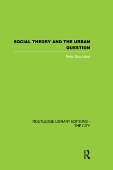 Paperback Social Theory and the Urban Question Book