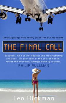 Paperback The Final Call: Investigating Who Really Pays for Our Holidays Book