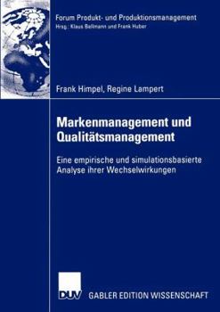 Paperback Markenmanagement Und Qualitätsmanagement: Eine Empirische Und Simulationsbasierte Analyse Ihrer Wechselwirkungen [German] Book