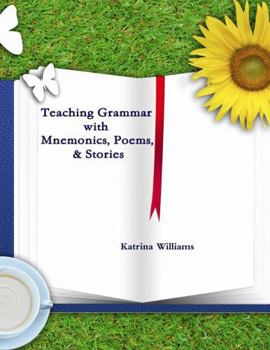 Paperback Teaching Grammar with Mnemonics, Poems, and Stories Book
