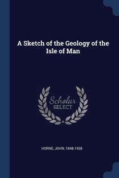 Paperback A Sketch of the Geology of the Isle of Man Book