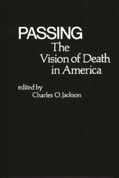 Hardcover Passing: The Vision of Death in America Book