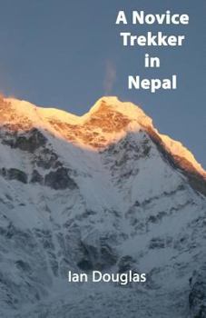 Paperback A Novice Trekker in Nepal Book