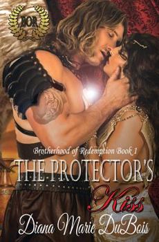 Paperback The Protector's Kiss: The Brotherhood of Redemption Book 1 Book