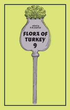 Flora of Turkey, Volume 9 - Book #9 of the Flora of Turkey