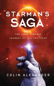 Starman's Saga: The Long Strange, Journey of Leif the Lucky