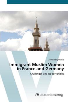 Paperback Immigrant Muslim Women in France and Germany Book