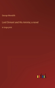 Hardcover Lord Ormont and His Aminta; a novel: in large print Book
