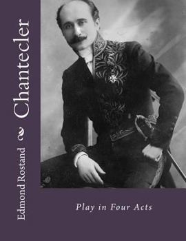 Paperback Chantecler: Play in Four Acts Book