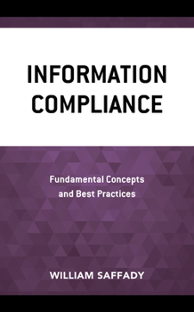 Paperback Information Compliance: Fundamental Concepts and Best Practices Book