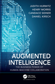 Hardcover Augmented Intelligence: The Business Power of Human-Machine Collaboration Book