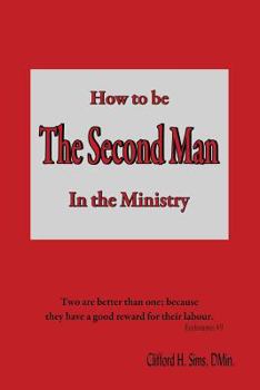Paperback How to Be the Second Man in the Ministry Book
