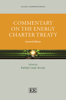 Hardcover Commentary on the Energy Charter Treaty: Second Edition (Elgar Commentaries series) Book