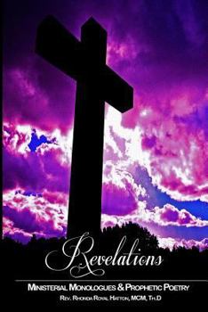 Paperback Revelations: Ministerial Monologues & Prophetic Poetry Book