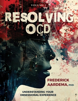 Paperback Resolving OCD: Understanding Your Obsessional Experience (Volume 1) Book