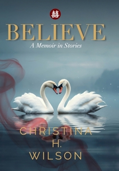 Hardcover Believe: A Memoir in Stories Book