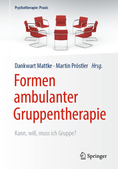 Paperback Formen Ambulanter Gruppentherapie: Kann, Will, Muss Ich Gruppe? [German] Book