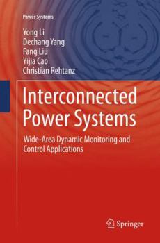 Paperback Interconnected Power Systems: Wide-Area Dynamic Monitoring and Control Applications Book