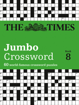 The Times 2 Jumbo Crossword Book 8 - Book #8 of the Times 2 Jumbo Crosswords