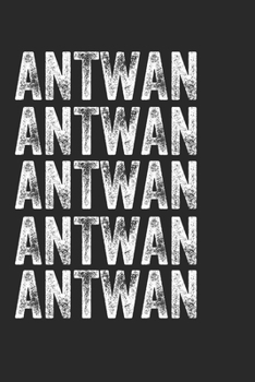 Paperback Name ANTWAN Journal Customized Gift For ANTWAN A beautiful personalized: Lined Notebook / Journal Gift, Notebook for ANTWAN,120 Pages, 6 x 9 inches, G Book