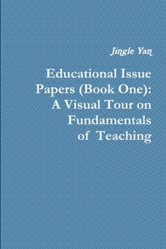 Paperback Educational Issue Papers (Book One): A Visual Tour on Fundamentals of Teaching Book