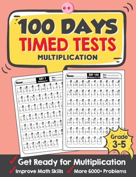 Paperback 100 Days Timed Tests Multiplication: Everyday Math Drills Timed Practice for Grade 3-5, Daily Math Practice Workbook [Large Print] Book