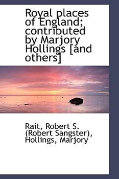 Paperback Royal Places of England; Contributed by Marjory Hollings [And Others] Book