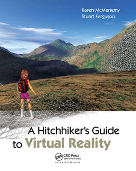 A Hitchhikers Guide to Virtual Reality