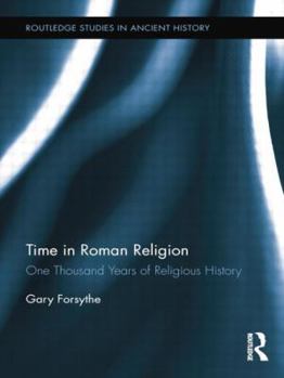 Paperback Time in Roman Religion: One Thousand Years of Religious History Book