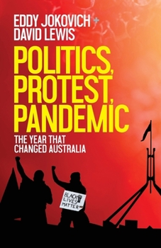 Paperback Politics, Protest, Pandemic: The year that changed Australia Book