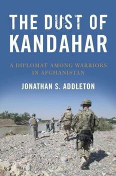 Paperback The Dust of Kandahar: A Diplomat Among Warriors in Afghanistan Book