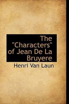 Hardcover The "Characters" of Jean de La Bruyere Book