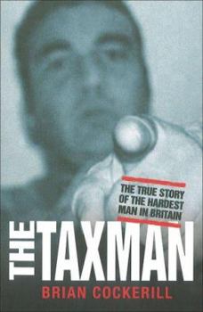 Paperback The Taxman: The True Story of the Hardest Man in Britain Book
