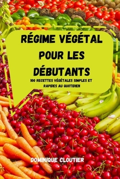 Paperback Régime Végétal Pour Les Débutants [French] Book