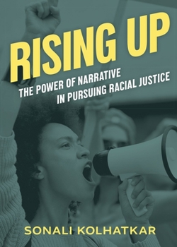 Paperback Rising Up: The Power of Narrative in Pursuing Racial Justice Book
