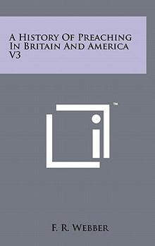 Hardcover A History Of Preaching In Britain And America V3 Book