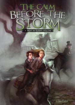 Library Binding Calm Before the Storm: A Night in Sleepy Hollow Book 2 Book
