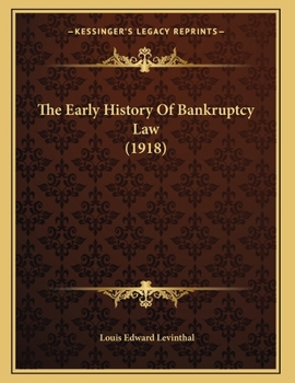 The Early History Of Bankruptcy Law