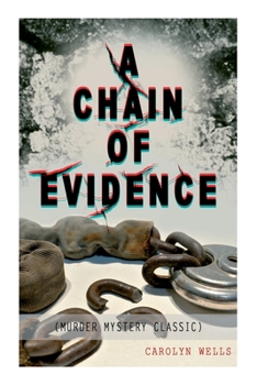 Paperback A Chain of Evidence (Murder Mystery Classic): Detective Fleming Stone Series Book