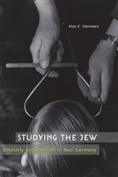 Paperback Studying the Jew: Scholarly Antisemitism in Nazi Germany Book