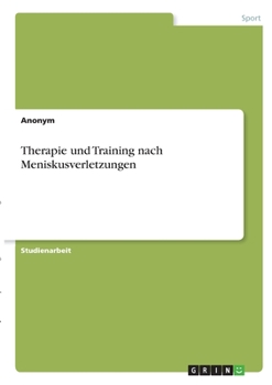 Paperback Therapie und Training nach Meniskusverletzungen [German] Book