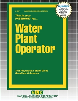 Water Plant Operator: Passbooks Study Guide