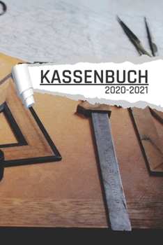 Kassenbuch: Für Schreiner, Handwerker, Kleinunternehmer Ladengeschäft und Vereine I 120 Seiten I DIN A5 I Für jedes Kalenderjahr und Quartal I ... Notizen I undatiert matt (German Edition)