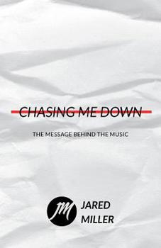 Paperback Chasing Me Down: The Message Behind The Music Book